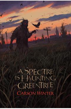 A Spectre is Haunting Greentree - Carson Winter - Imagine 1