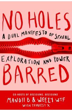 No Holes Barred: A Dual Manifesto of Sexual Exploration and Power -