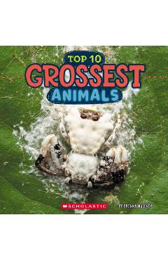Grossest Animals (Wild World: Top 10) - Brenna Maloney