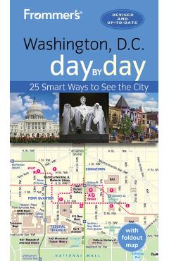 Frommer's Washington D.C. Day by Day - Meredith Pratt