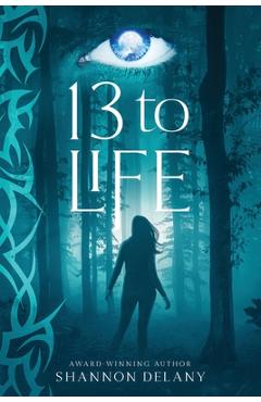 13 to Life - Shannon Delany