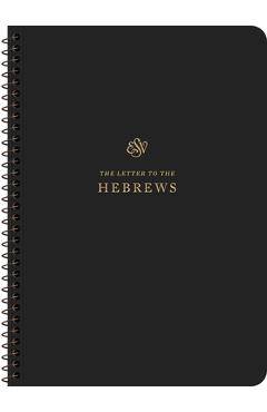 ESV Scripture Journal, Spiral-Bound Edition: Hebrews (Paperback) -