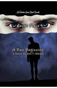 Jack's Place: A New Beginning - Jon T. Weible