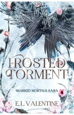 Frosted Torment - E. L. Valentine