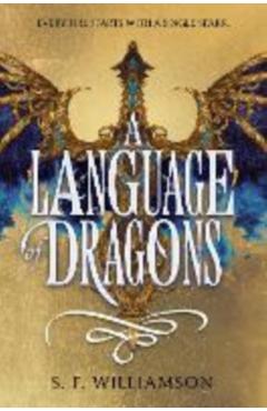 A Language of Dragons - S. F. Williamson