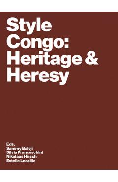 Style Congo: Heritage & Heresy - Sammy Baloji