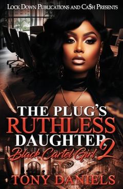 The Plug\'s Ruthless Daughter 2 - Tony Daniels