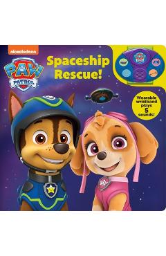 Nickelodeon Paw Patrol: Spaceship Rescue! Book and Wristband Sound Book [With Battery] -