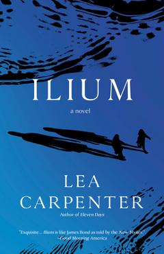 Ilium - Lea Carpenter