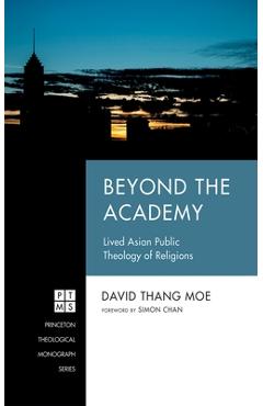 Beyond the Academy: Lived Asian Public Theology of Religions - David Thang Moe