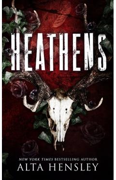 Heathens: A Dark Stalker Romance - Alta Hensley