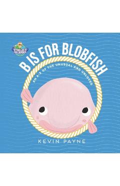 'B' is for Blobfish - Kevin Payne