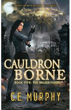 Cauldron Borne - C. E. Murphy
