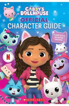 The Official Gabby\'s Dollhouse Character Guide with Poster - Jeanette Lane