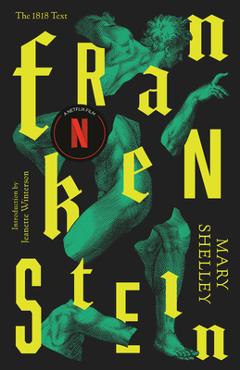 Frankenstein: Or the Modern Prometheus - Mary Shelley