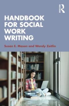 Handbook for Social Work Writing - Susan E. Mason