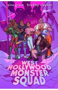 West Hollywood Monster Squad: A Graphic Novel - Sina Grace