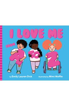 I Love Me from A to Z: A Body Positive ABC Board Book - Emily Lauren Dick
