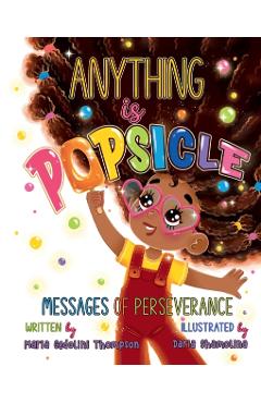 Anything is Popsicle Messages of Perseverance