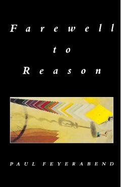 Farewell to Reason - Paul Feyerabend