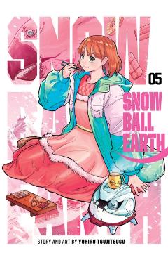 Snowball Earth, Vol. 5 - Yuhiro Tsujitsugu