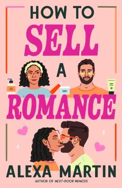 How to Sell a Romance - Alexa Martin