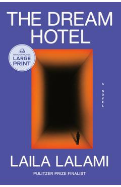 The Dream Hotel - Laila Lalami