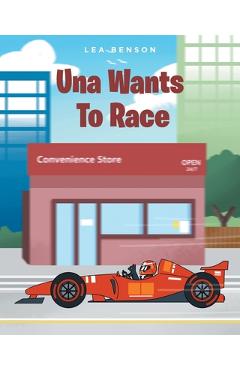 Una Wants To Race - Lea Benson