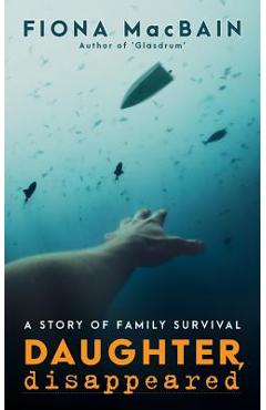 Daughter, Disappeared - Fiona Macbain