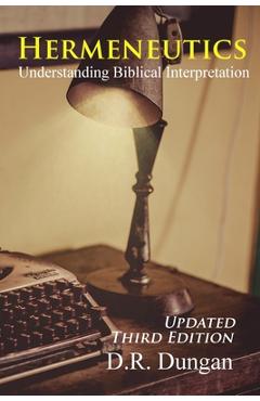 Hermeneutics: Updated Third Edition - D. R. Dungan