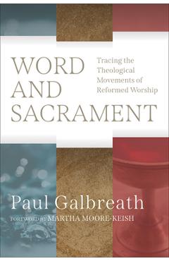 Word and Sacrament - Paul Galbreath