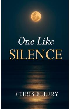 One Like Silence - Chris Ellery