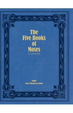 The Five Books of Moses (Full Size Edition): The Pentateuch of the New Matthew Bible - Ruth Magnusson Davis