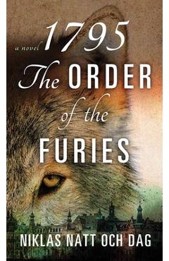 1795: The Order of the Furies: The Wolf and the Watchman - Niklas Natt Och Dag