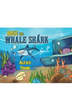 Rosie the Whale Shark - Alexis Young