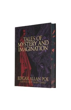 Edgar Allan Poe\'s Tales of Mystery and Imagination: Illustrated by Harry Clarke - Edgar Allan Poe
