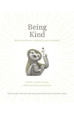 Being Kind: How to Add More Meaning to Your Moments