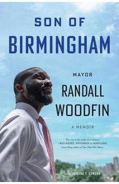Son of Birmingham: A Memoir - Randall Woodfin