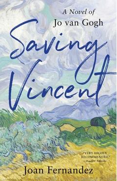 Saving Vincent: A Novel of Jo Van Gogh - Joan Fernandez