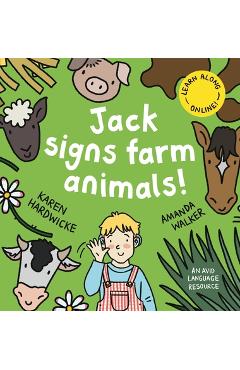 Jack Signs FARM ANIMALS!: Off to the countryside for another exciting sign language adventure - based on a true story!