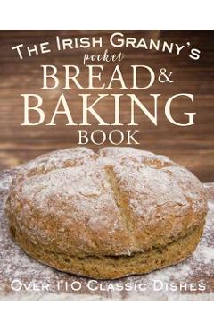 The Irish Granny's Pocket Bread and Baking Book - Fiona Biggs