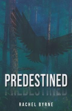 Predestined - Rachel Byrne