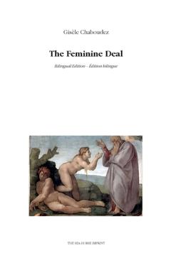 The Feminine Deal: Bilingual edition - Édition bilingue - Gisèle Chaboudez
