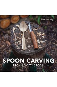 Spoon Carving: From Log to Spoon - Alex Finberg