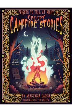 Creepy Campfire Stories: Frights to Tell at Night