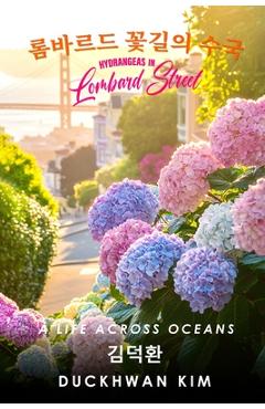 Hydrangea in Lombard Street - Duckhwan Kim