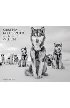 Cristina Mittermeier: A Greater Wisdom - Cristina Mittermeier