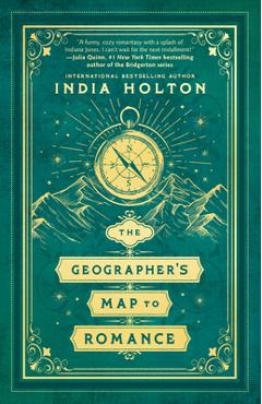 The Geographer\'s Map to Romance - India Holton