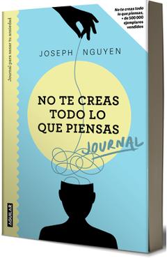 No Te Creas Todo Lo Que Piensas: Journal Para Sanar Tu Ansiedad / Healing Anxiety & Overthinking Journal & Workbook