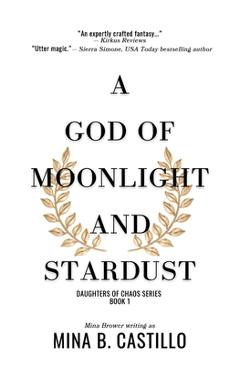 A God of Moonlight and Stardust - Mina Brower
